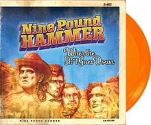 NINE POUND HAMMER "When The Sh*t Goes Down"