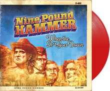 NINE POUND HAMMER "When The Sh*t Goes Down"