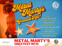 METAL MARTY "Metal Marty's Greatest Hits"